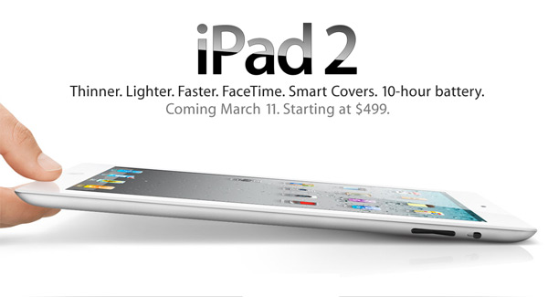 Apple iPad 2 Officially Announced, Claimed To Be Thinner, Lighter and Faster